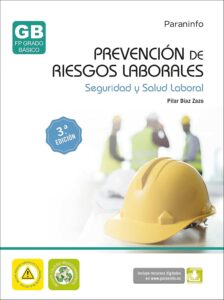 Prevención de Riesgos Laborales: Seguridad y Salud Laboral (3ª Edición)