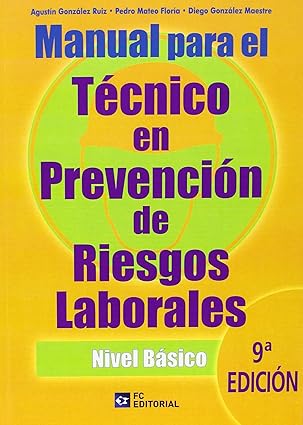 Manual para el Técnico en Prevención de Riesgos Laborales (Nivel Básico)