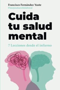 Cuida tu Salud Mental: 7 Lecciones desde el infierno