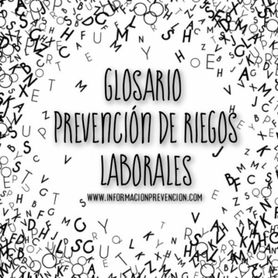 Glosario prevención de riesgos laborales