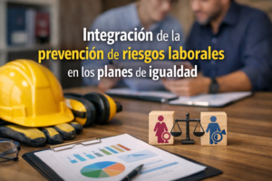 Integración de la prevención de riesgos laborales en los planes de igualdad