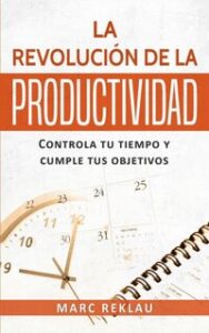 Comprar libro La Revolucion de la Productividad (Hábitos que cambiarán tu vida)