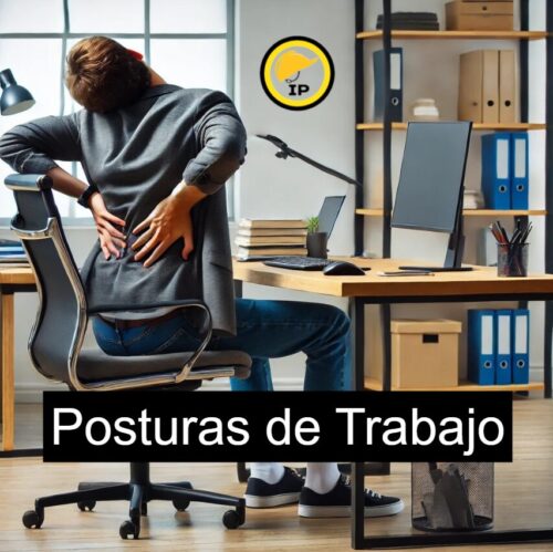 Posturas de Trabajo, posturas forzadas, malas posturas