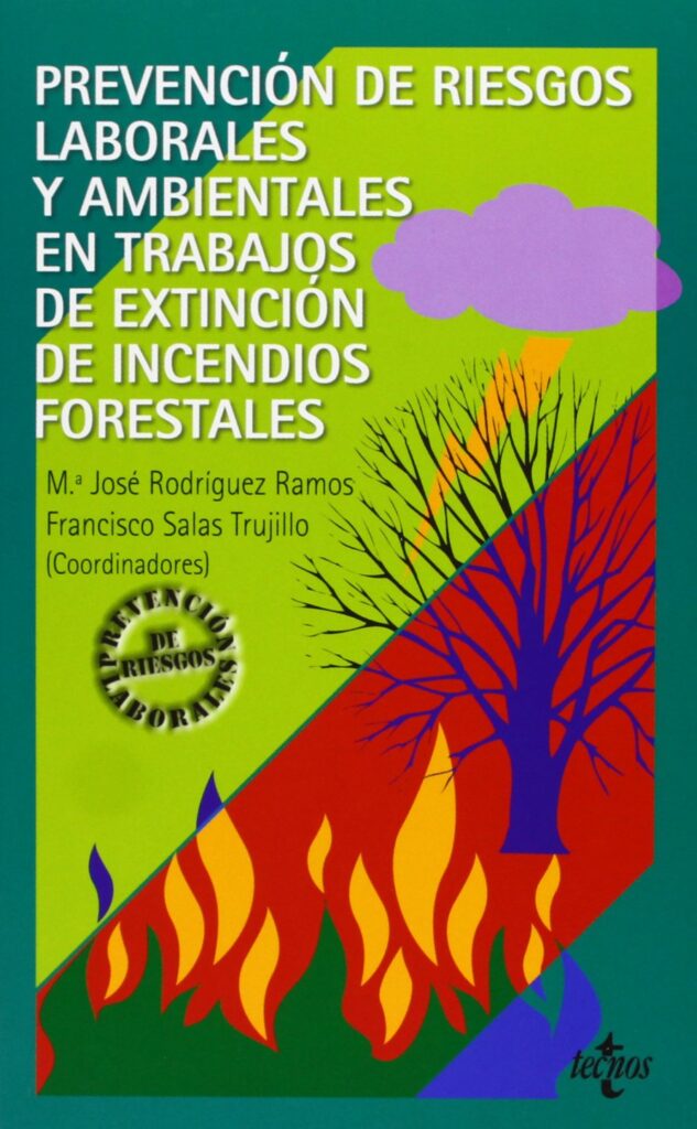 Prevención de Riesgos Laborales y Ambientales en Trabajos de Extinción de Incendios Forestales