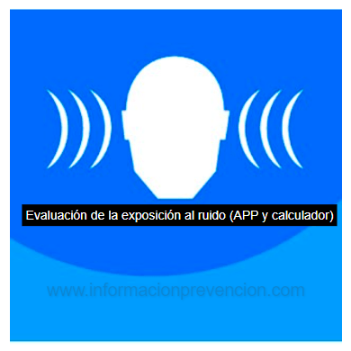 Evaluación de la exposición al ruido (APP y calculador)