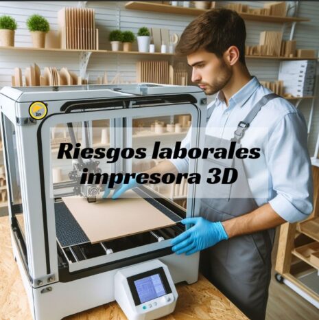 Riesgos laborales impresora 3D