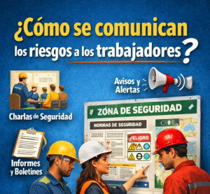 ¿Cómo se comunican los riesgos a los trabajadores?