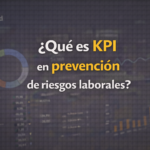 ¿Qué es KPI en prevención de riesgos laborales?